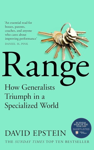 Range. How Generalists Triumph in a Specialized World