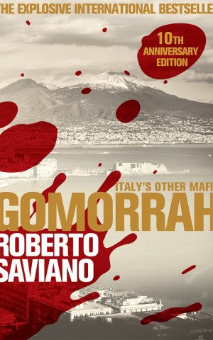 Gomorrah. Italy's Other Mafia