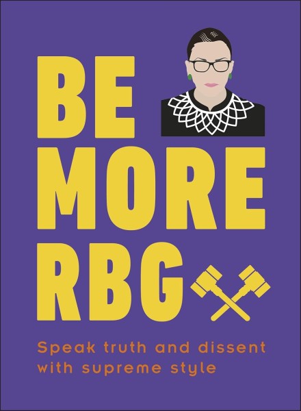 Фото Be More RBG. Speak Truth and Dissent with Supreme Style