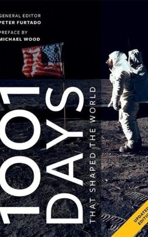1001 Days That Shaped Our World