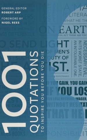 1001 Quotations to inspire you before you die