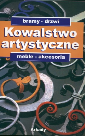 Kowalstwo artystyczne. Tom 2