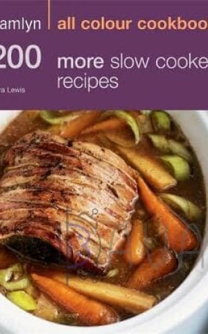 200 More Slow Cooker Recipes