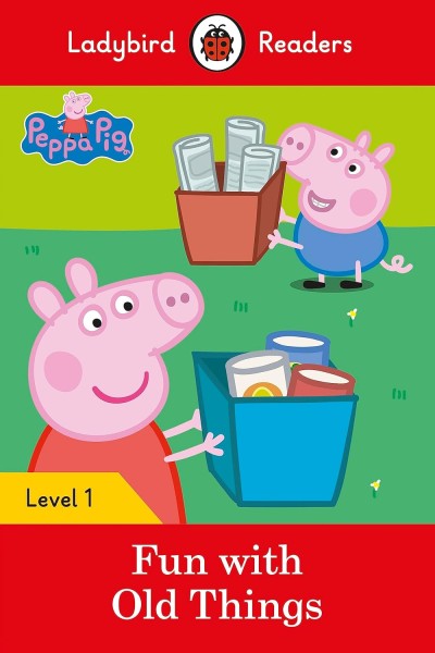 Фото Ladybird Readers 1 Peppa Pig. Fun with Old Things