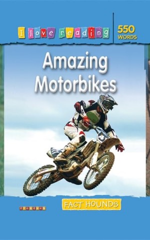 I Love Reading. 550 Words. Amazing Motorbikes