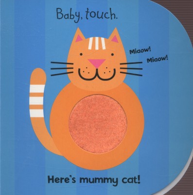 Hello, Mummy! Baby Touch. 0-2 years