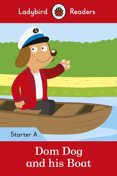 Фото Ladybird Readers Starter A Dom Dog and His Boat