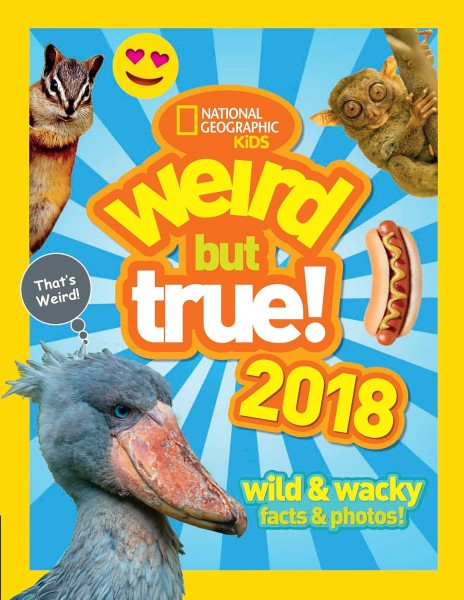 Фото Weird But True! 2018. Wild & Wacky Facts & Photos