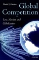 Фото Global Competition. Law, Markets, and Globalization 2