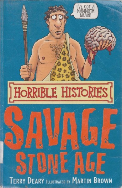 Фото Horrible Histories. Savage Stone Age
