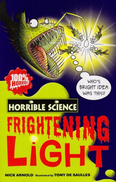 Фото Horrible Science. Frightening Light