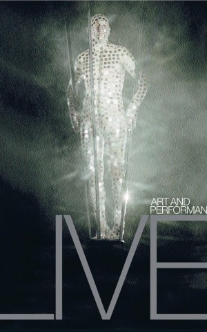 Live. Art and Performance