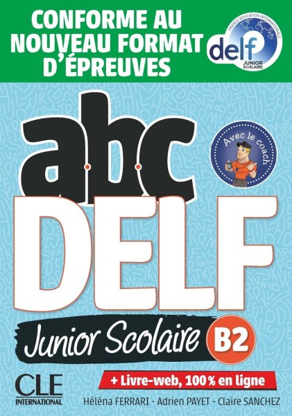 Фото ABC DELF Junior scolaire 2021 édition B2 Livre + DVD + Livre-web