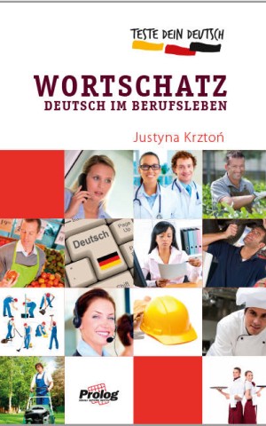 Teste Dein Deutsch. Wortschatz. Deutsch im Berufsleben