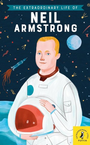 The Extraordinary Life of Neil Armstrong
