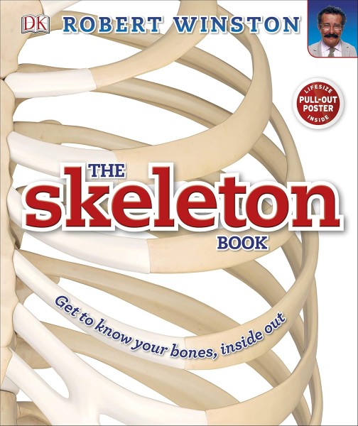 Фото The Skeleton Book. Get to Know Your Bones, Inside Out