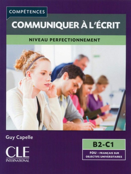 Фото Communiquer a l'ecrit B2-C1. Livre. Competences