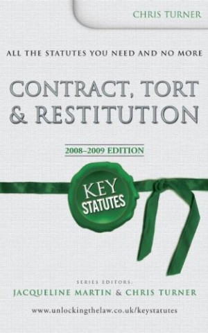 Key Statutes. Contract, Tort & Restitution