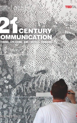TED Talks: 21st Century Communication 3 Listening, Speaking and Critical Thinking