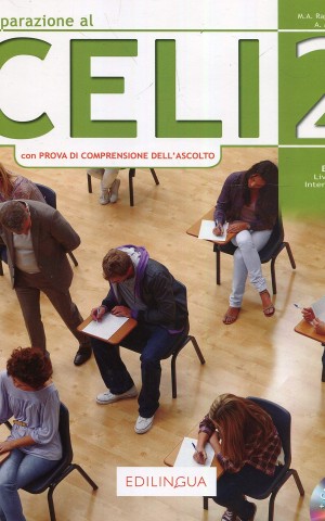 Preparazione al Celi 2 B1 (con Prova di Comprensione dell'Ascolto) + CD