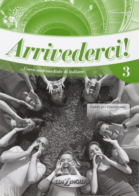 Arrivederci! 3 Guida per L'insegnante