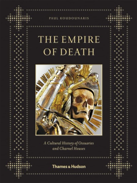 Фото The Empire of Death. A Cultural History of Ossuaries and Charnel Houses