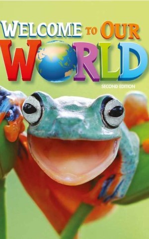 Welcome to Our World 2. 2nd edition. Student's Book