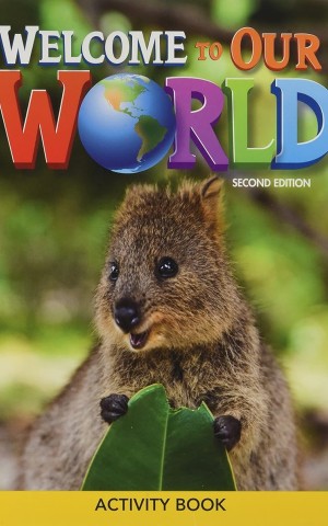 Welcome to Our World 2nd edition 1 Activity Book