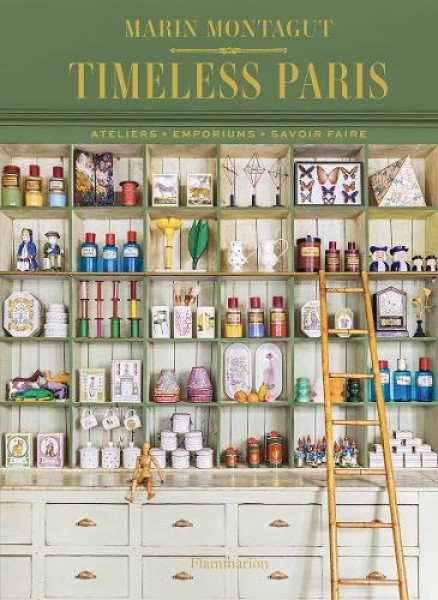 Фото Timeless Paris. Ateliers, Emporiums, Savoir Faire