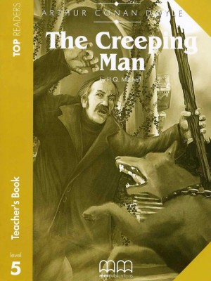 Top Readers 5: The Creeping Man Upper-Intermediate Teacher's Book Pack