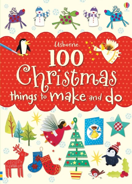 Фото 100 Christmas things to make and do