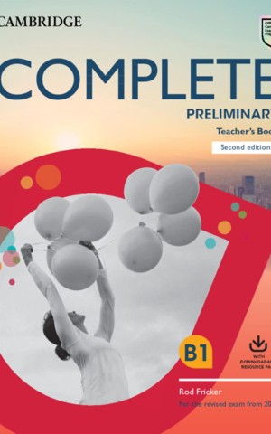Complete Preliminary 2 Edition TB with Downloadable Resource Pack (Class Audio and Teacher's Photocopiable Worksheets)