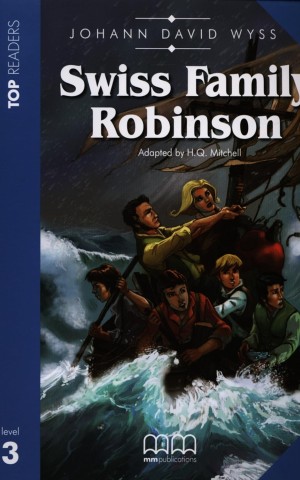 Top Readers 3: Swiss Family Robinson Pre-Intermediate Book with CD