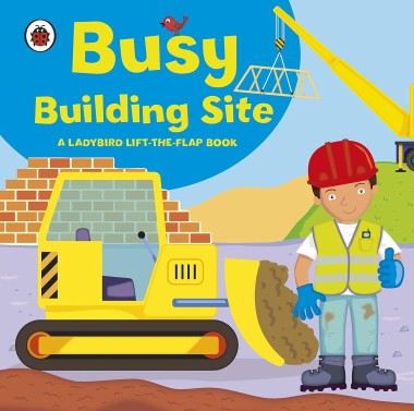 Фото Ladybird Lift-the-Flap Book. Busy Building Site