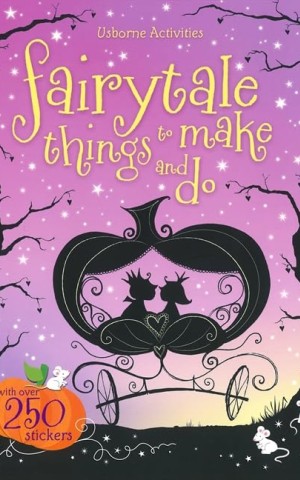 Fairytale Things to Make and Do