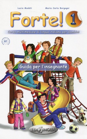 Forte! 1. Guida per L'insegnante. A1