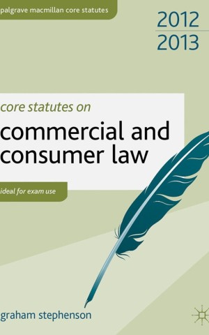 Core Statutes on Commercial and Consumer Law 2012-2013