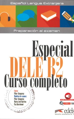 Especial DELE B2 Curso Completo. Libro del alumno + Audio Descargable