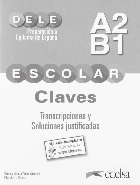 Фото DELE Escolar A2/B1 Claves. Transcripciones y soluciones justificadas