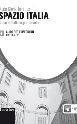 Spazio Italia: Guida per l'Insegnante 4 (B2)