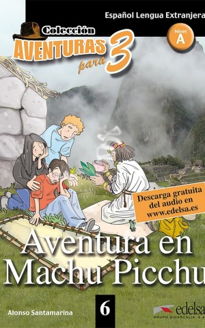 APT 6 (A2) Aventura en Machu Picchu