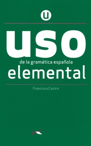 Uso de la gramatica espanola elemental 2020 Edition
