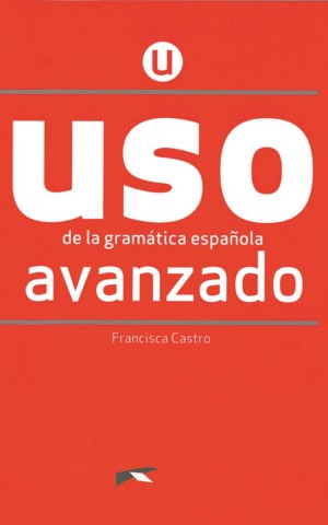 Uso de la gramatica espanola avanzado 2020 Edition