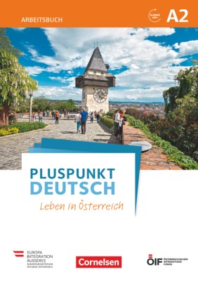 Pluspunkt Deutsch - Leben in Österreich A2. Arbeitsbuch mit Audio-mp-3 Download und Lösungen