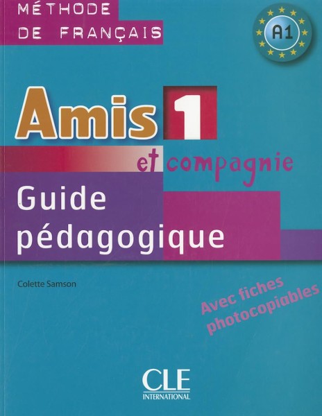 Фото Amis et compagnie 1. Niveau A1. Guide pedagogique