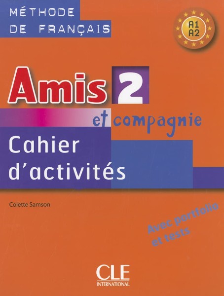 Фото Amis et compagnie 2. Niveaux A1/A2. Cahier d`activities