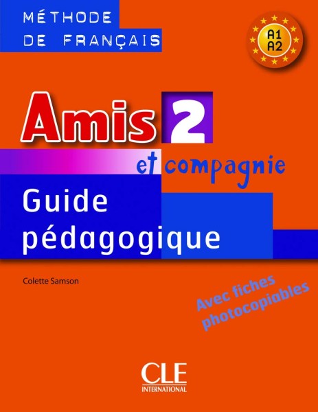 Фото Amis et compagnie 2. Niveaux A1/A2. Guide pedagogique