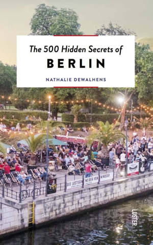 The 500 Hidden Secrets of Berlin