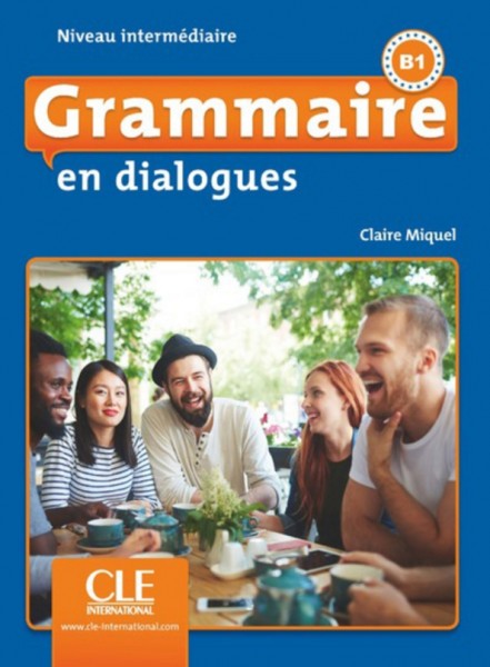 Фото Grammaire en dialogues. Intermediaire B1. Livre + CD