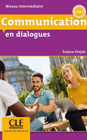 Communication en dialogues. Niveau intermédiaire A2/B1. Livre + CD
